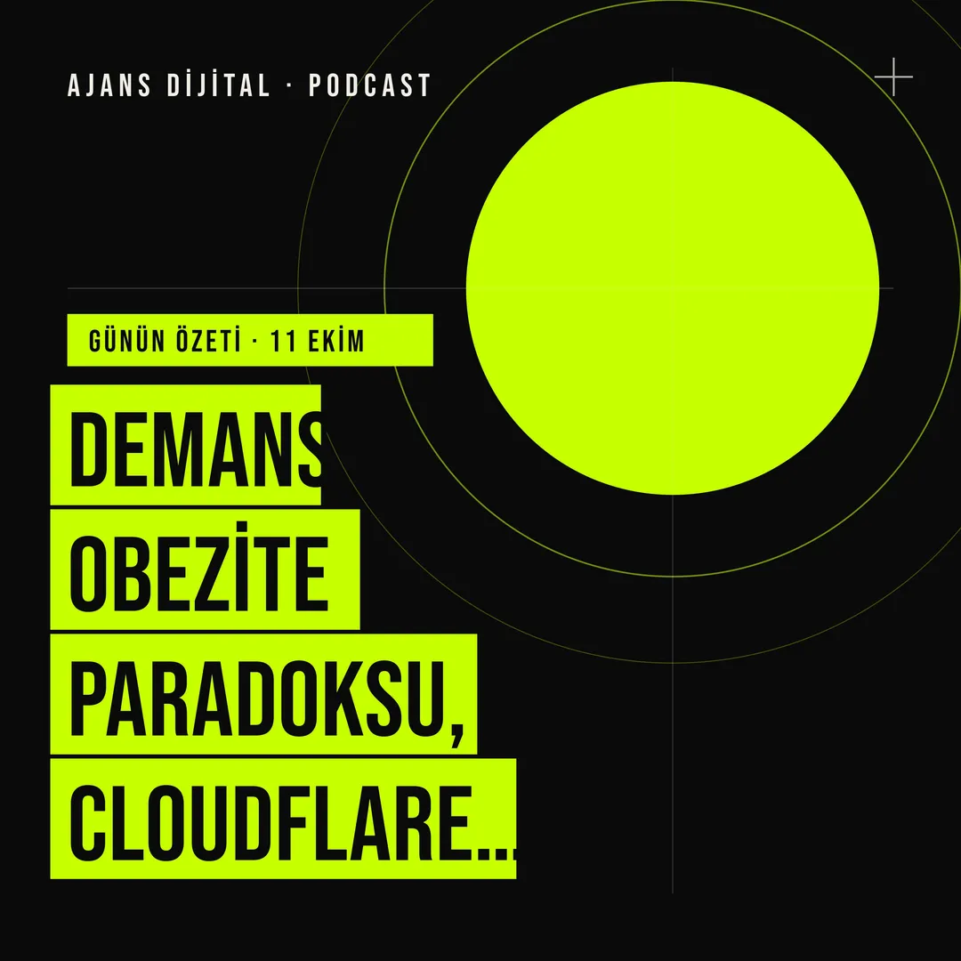 11 Ekim 2026 Pazar: Demans obezite paradoksu, Cloudflare Deno, Netflix küçülmesi, yapay zeka güvenliği podcast bölümü kapağı