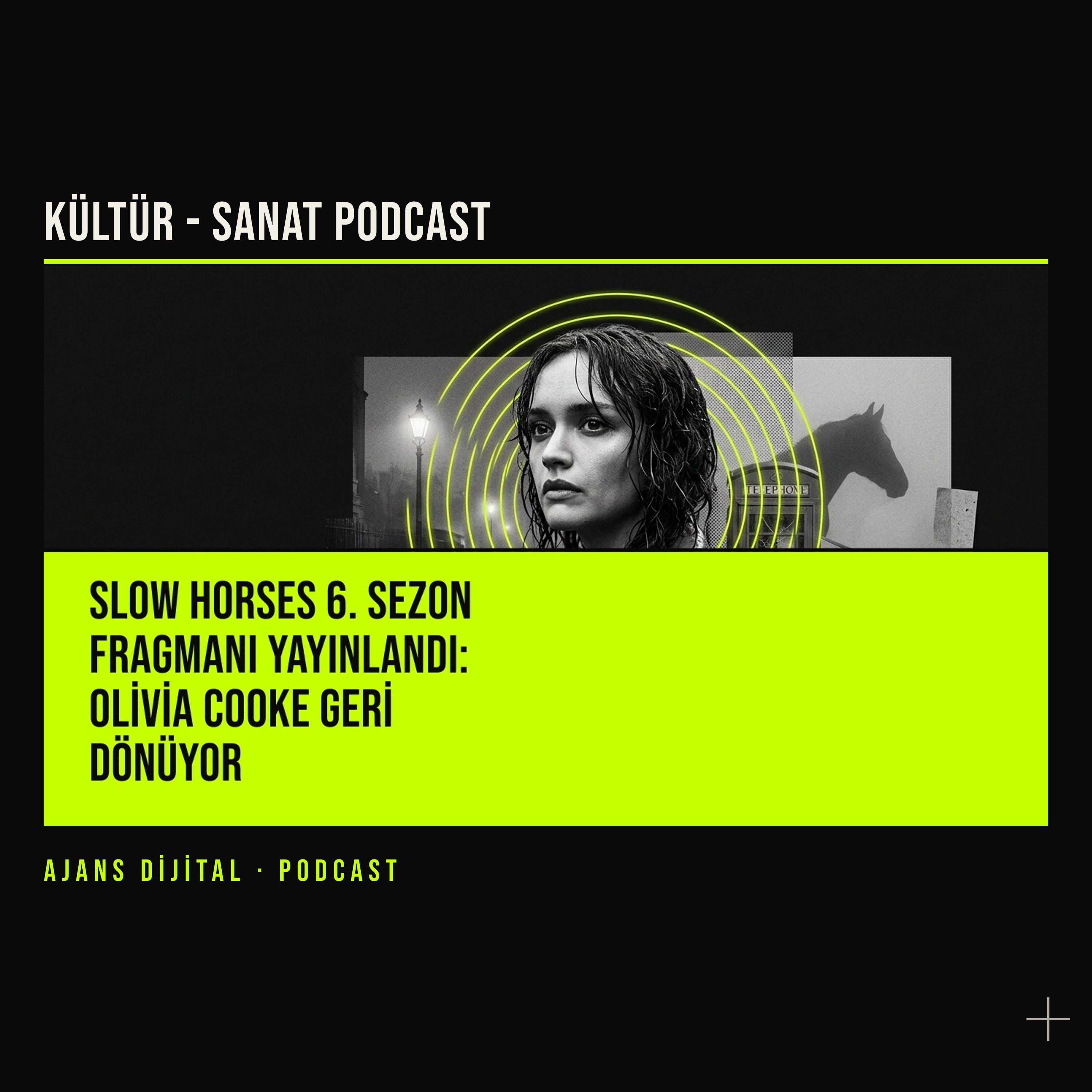 Slow Horses 6. Sezon Fragmanı ve Olivia Cooke Dönüşü podcast bölümü kapağı