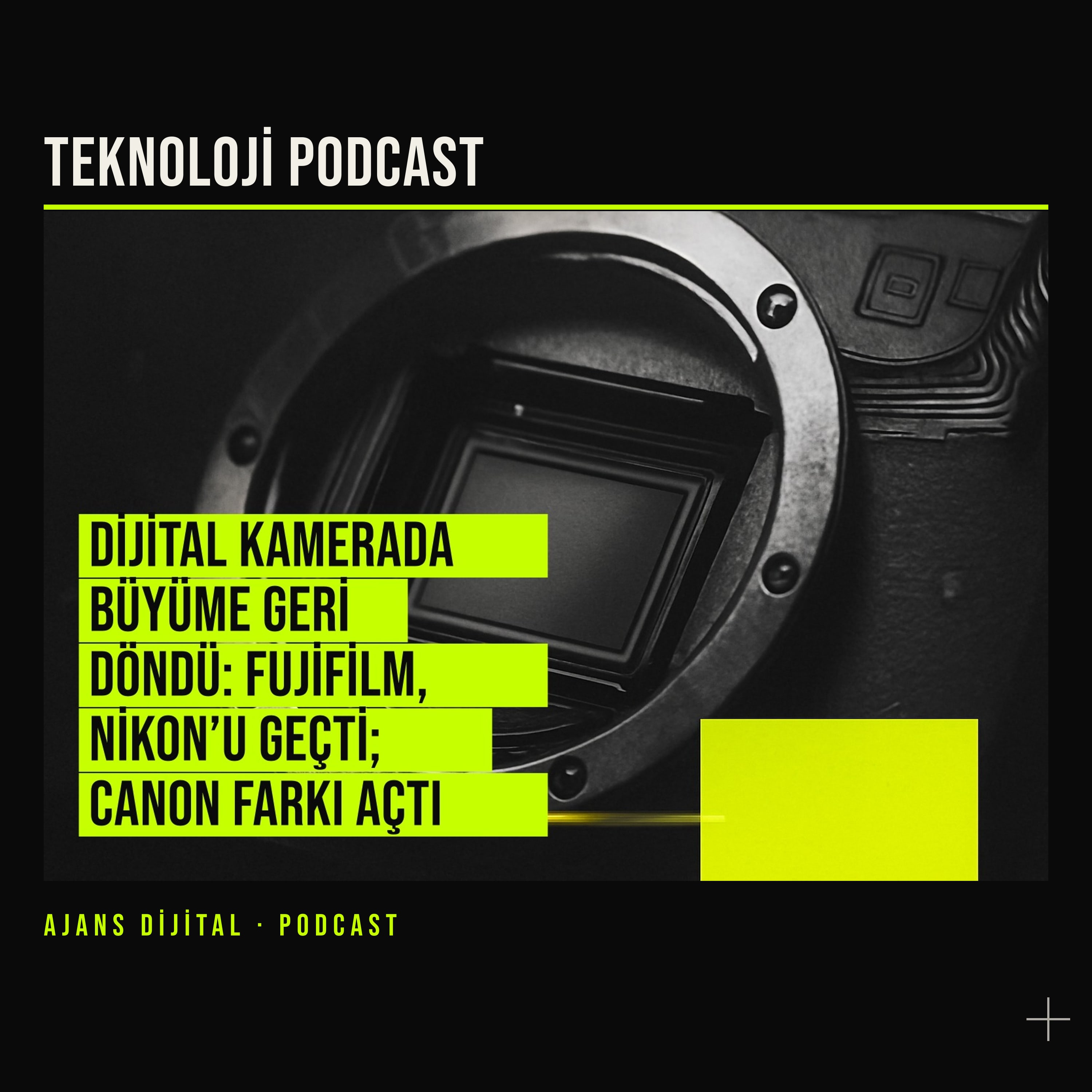 Fujifilm Nikon'u geçti: Kamera pazarında retro dalgası mı nihai toparlanma mı? podcast bölümü kapağı