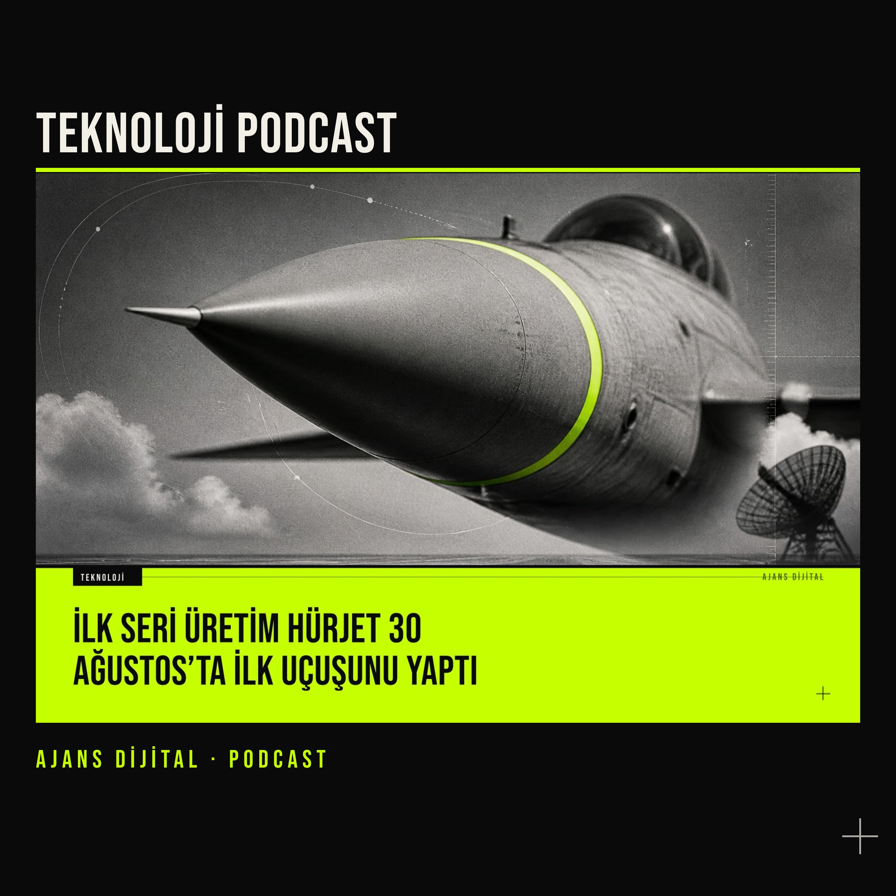 HÜRJET’in On Sekiz Dakikalık Uçuşu Türkiye İçin Neyi Değiştirir? podcast bölümü kapağı