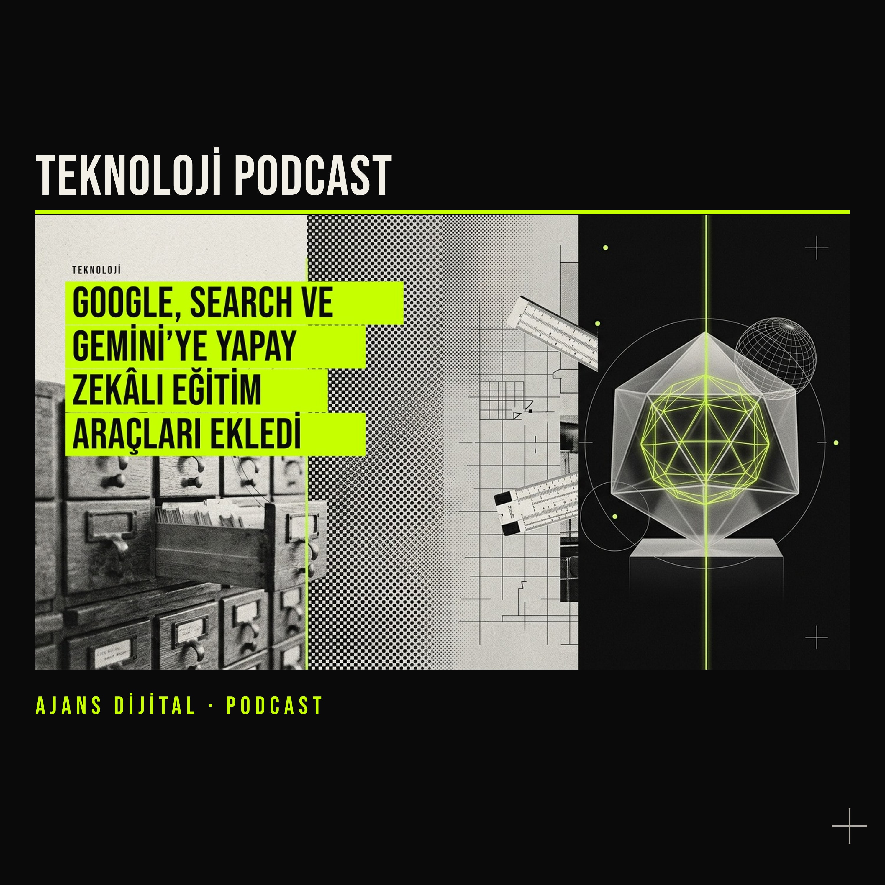 Google’ın Search ve Gemini’deki yeni eğitim araçları podcast bölümü kapağı