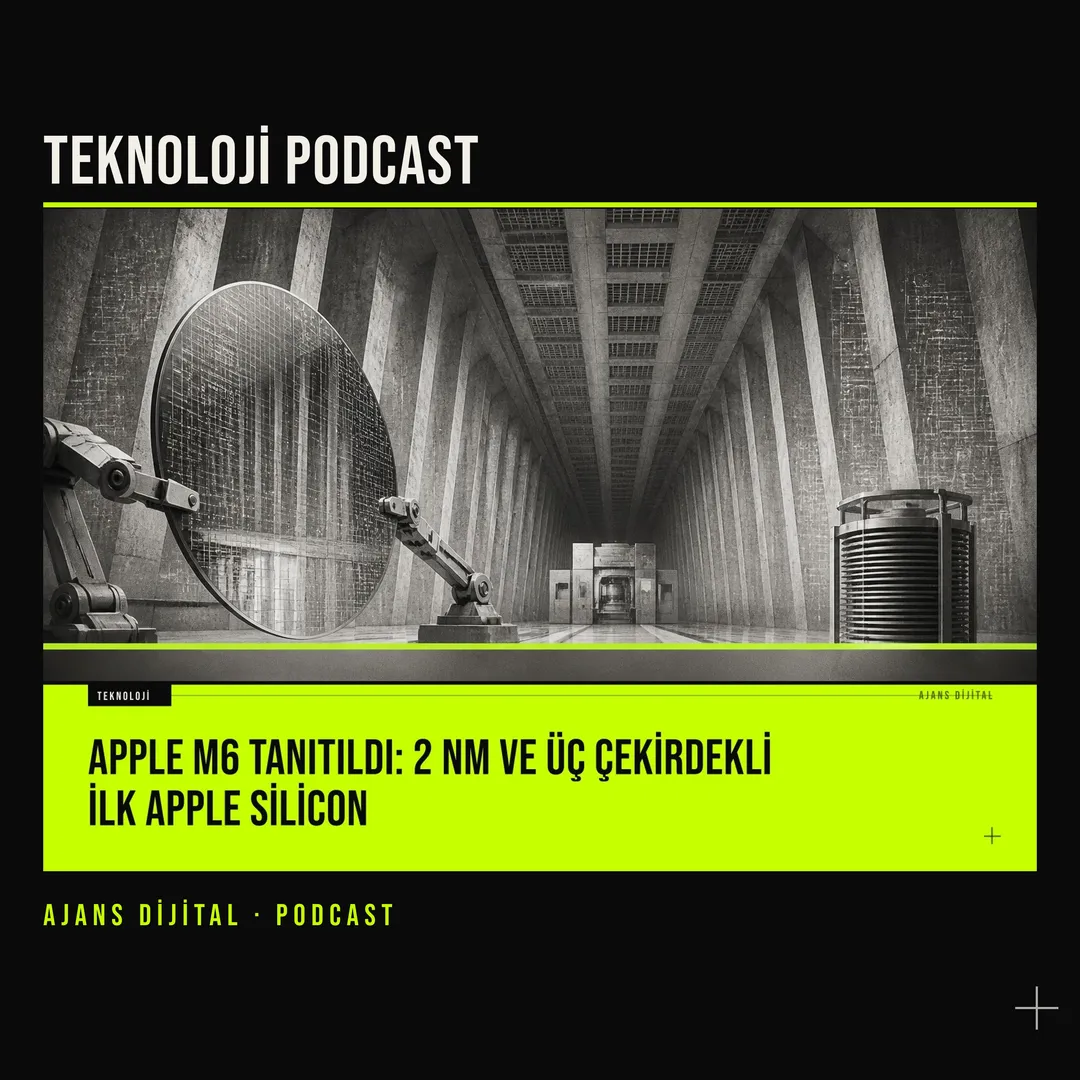 Apple M6: Daha Hızlı Çip mi, Daha Akıllı Pazarlama mı? podcast bölümü kapağı