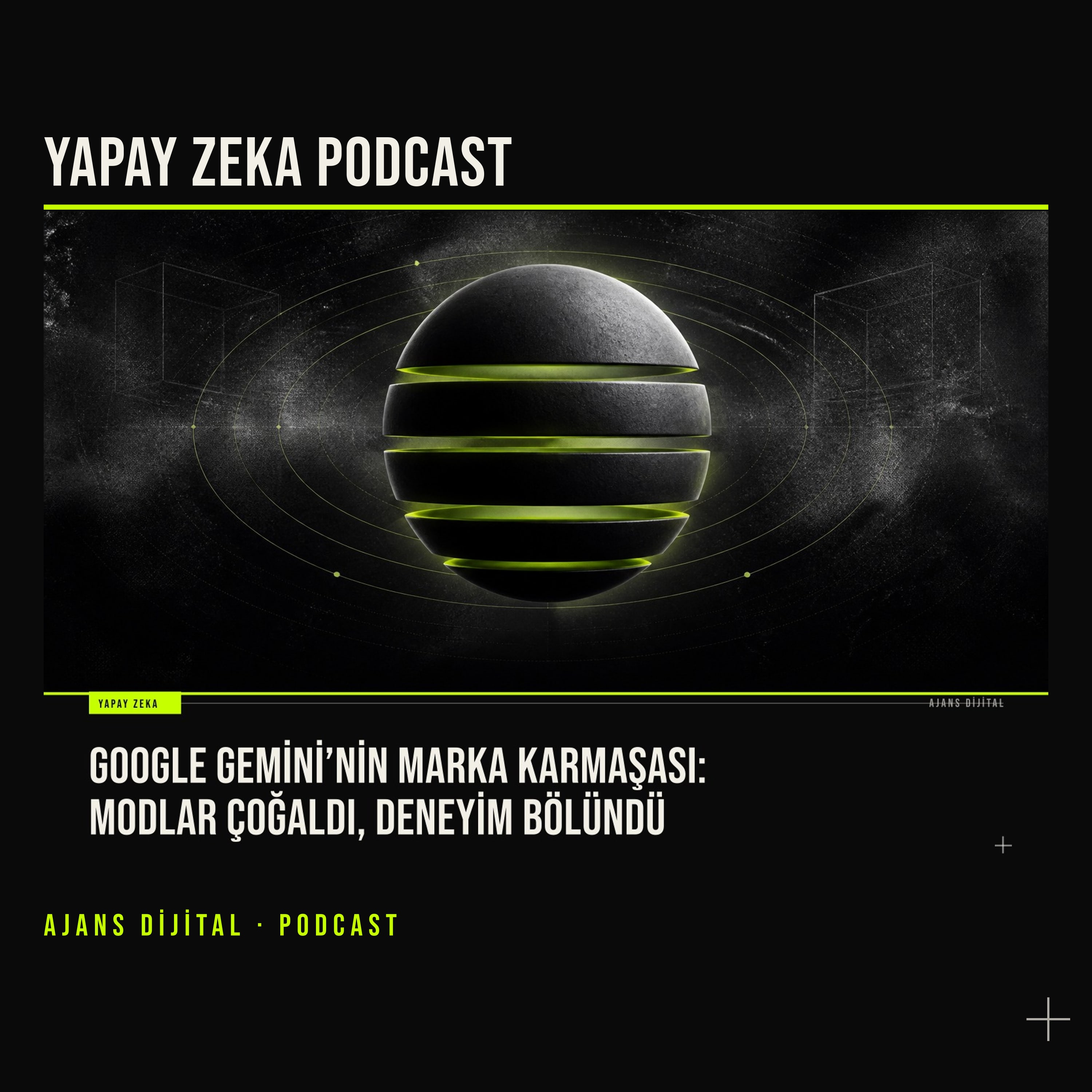 Gemini’de Mod Kalabalığı: Yapay Zekâ Neden Yoruyor? podcast bölümü kapağı