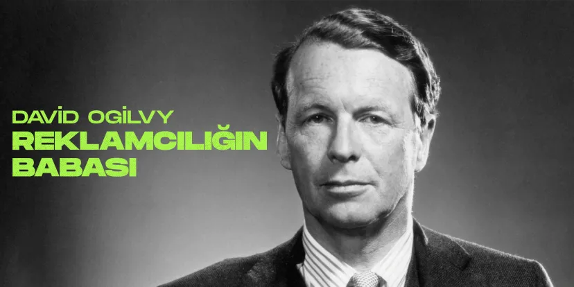 David ogilvy sektorde devrim yaratan reklamciligin babasi