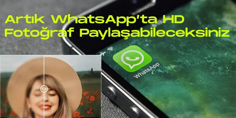 Artik whatsappta hd fotograf paylasabileceksiniz