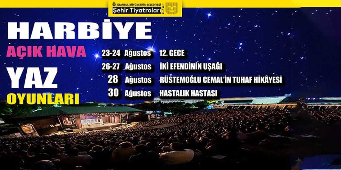 Harbiye acik hava yaz oyunlari basliyor