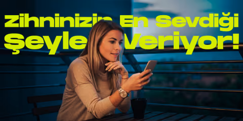 Telefonunuz zihninizin en sevdigi seyleri veriyor