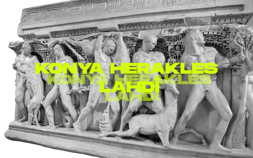 Konya herakles lahdi antik mirasi aydinlatan efsanevi hikaye