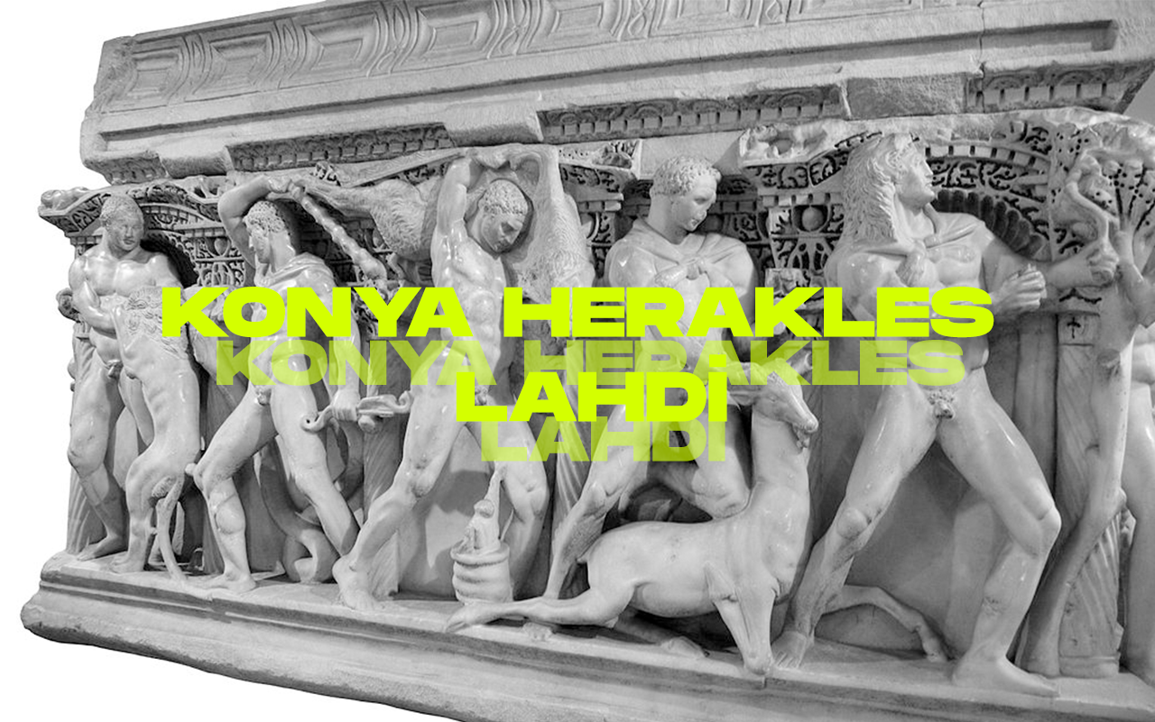 Konya herakles lahdi antik mirasi aydinlatan efsanevi hikaye