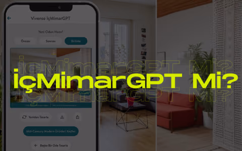 Vivense icmimargpt evinizi yapay zekaya tasarlatin