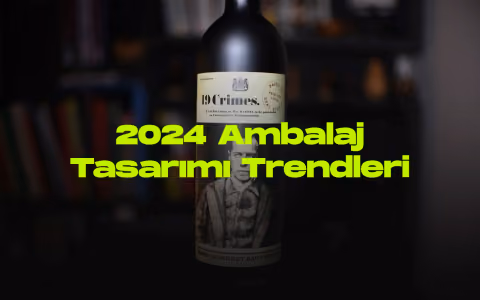 2024te ambalaj tasariminda one cikan 5 trend