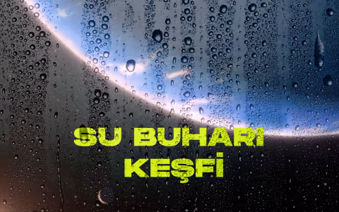 Hubbledan buyuk kesif en kucuk otegezegende su buhari tespit edildi
