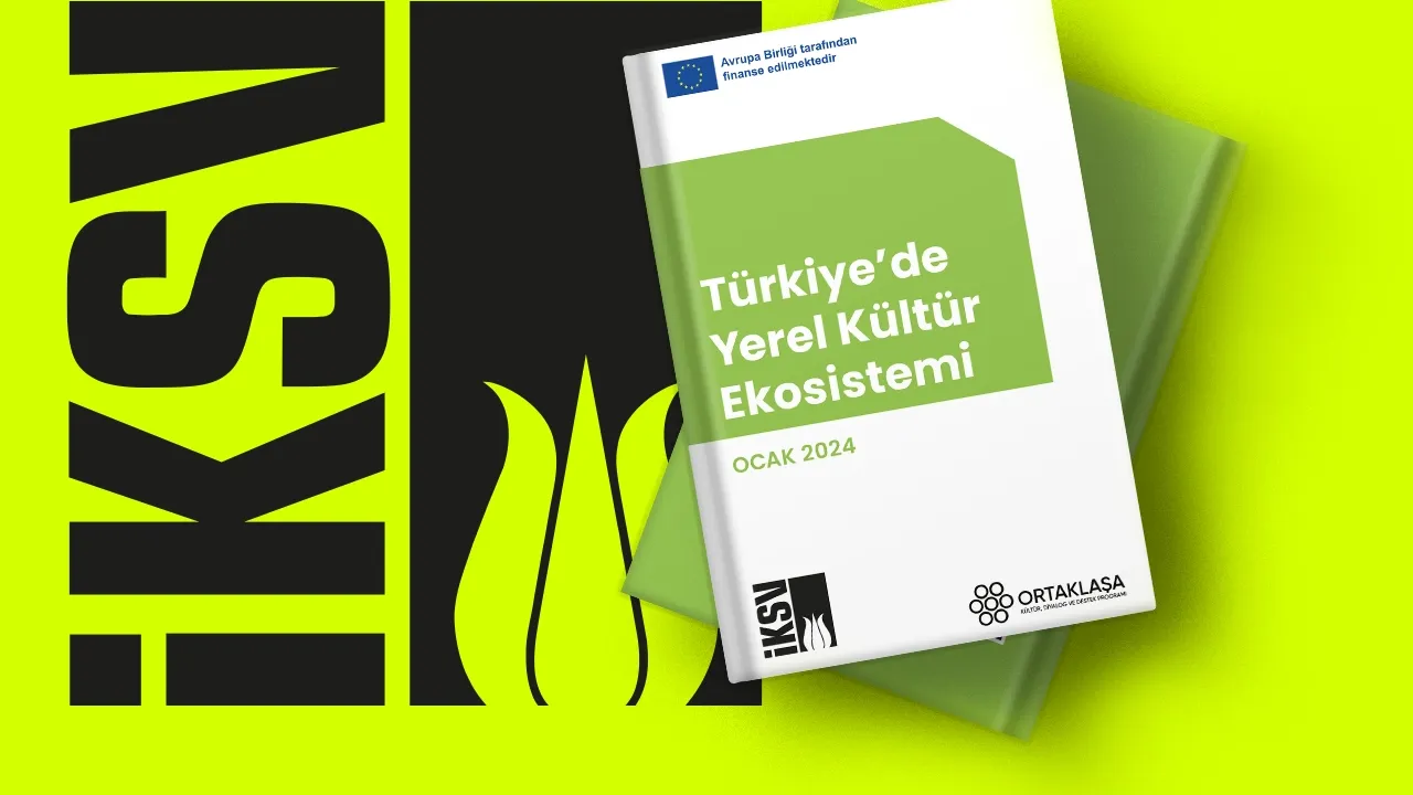 İksvnin turkiyede yerel kultur ekosistemi raporu yayimlandi