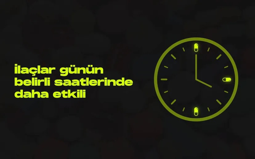 İlaçlar Günün Belirli Saatlerinde Daha Etkili Oluyor !