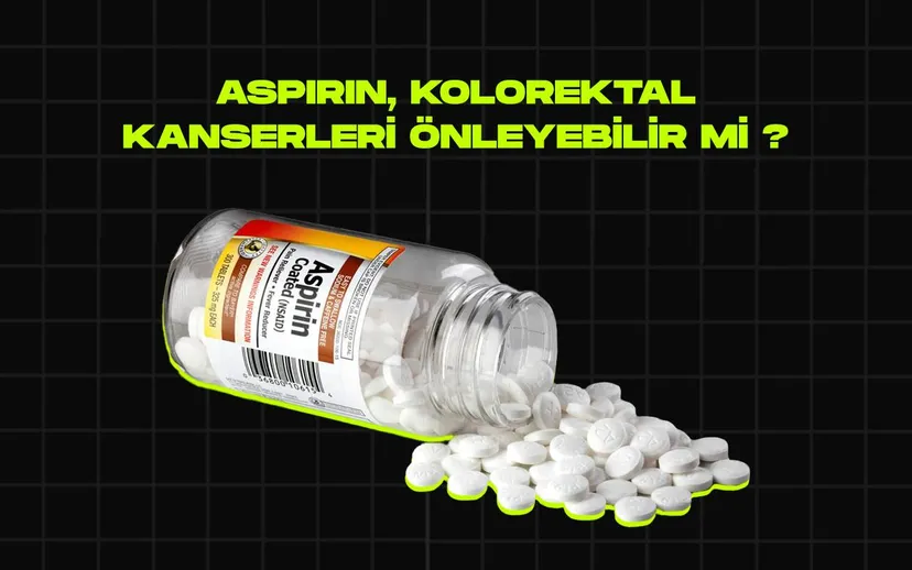 Aspirin kolorektal kanserleri onleyebilir mi