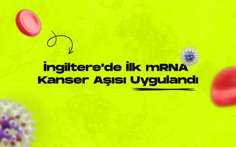 İngilterede ilk mrna kanser asisi uygulandi binlerce hasta sirada