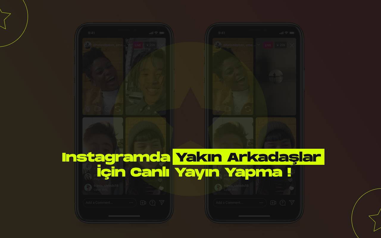 İnstagrama yakin arkadaslara ozel canli yayin ozelligi geldi