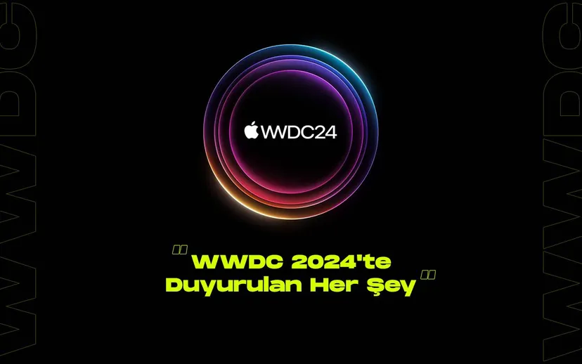 İos 18den apple intelligencea kadar wwdc 2024te duyurulan her sey