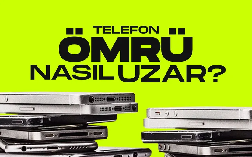 Telefonunuzun omrunu uzatmak icin uygulamaniz gereken adimlar