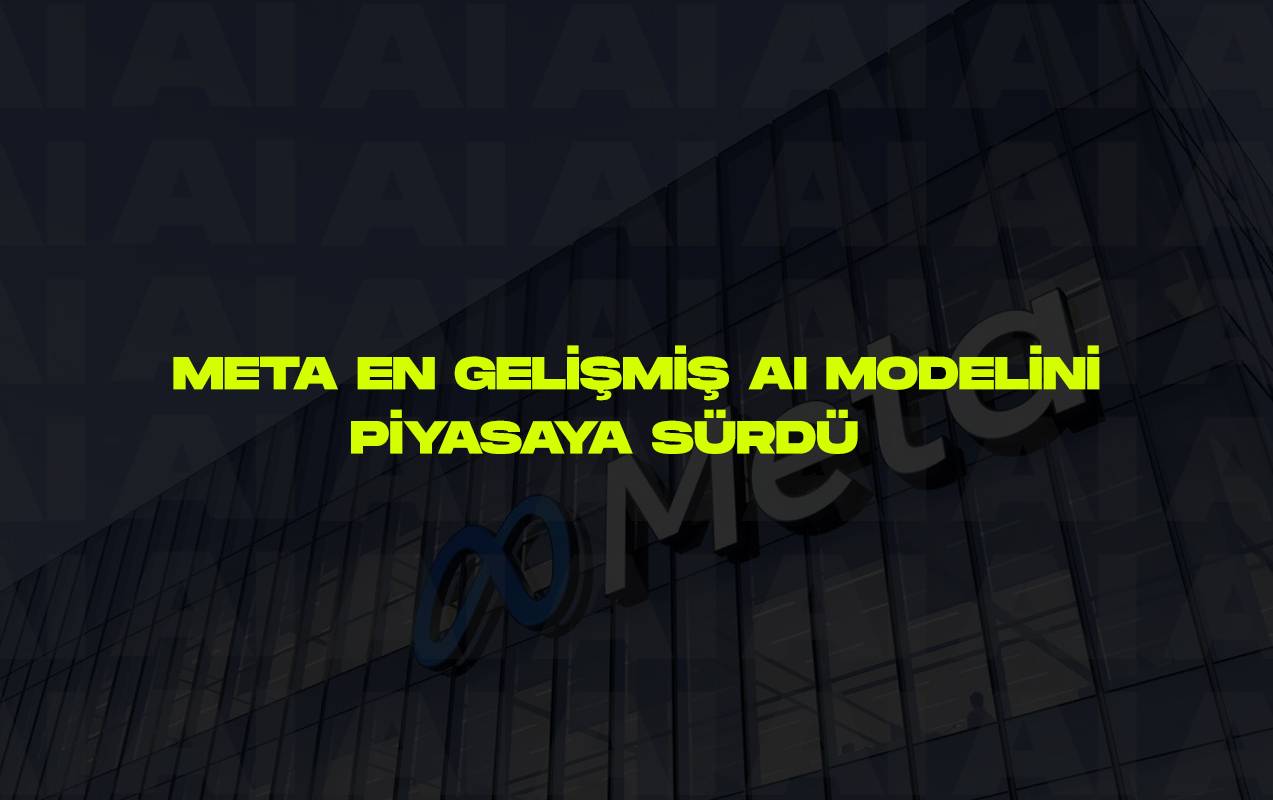Meta, En Gelişmiş Açık Kaynak AI Modelini Piyasaya Sürdü