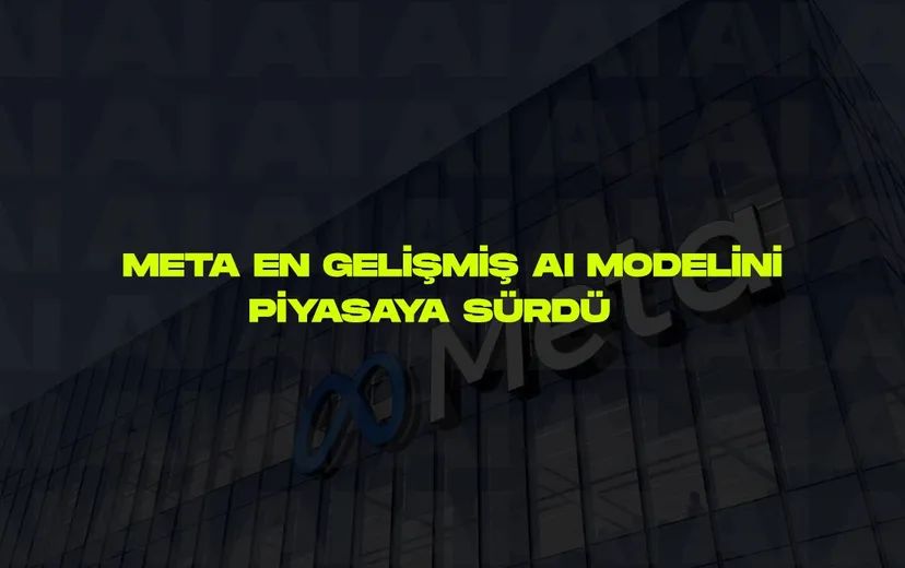Meta, En Gelişmiş Açık Kaynak AI Modelini Piyasaya Sürdü