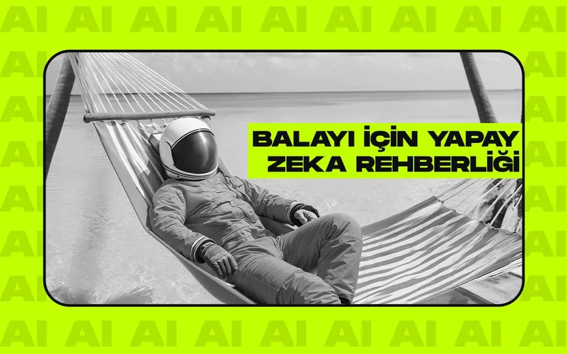 Balayı için Yapay Zeka Rehberliği
