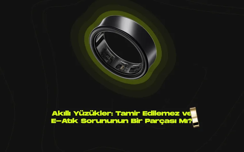 Akilli yuzukler tamir edilemez ve e atik sorununun bir parcasi mi