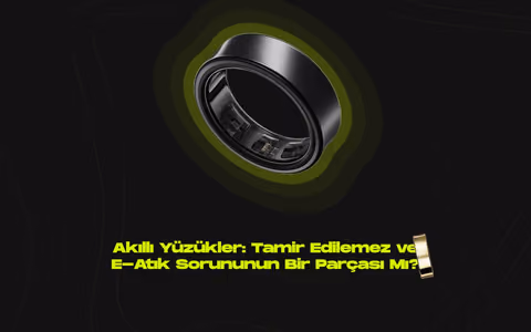 Akilli yuzukler tamir edilemez ve e atik sorununun bir parcasi mi