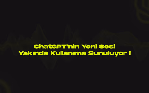 Chatgptnin yeni sesi yakinda kullanima sunuluyor