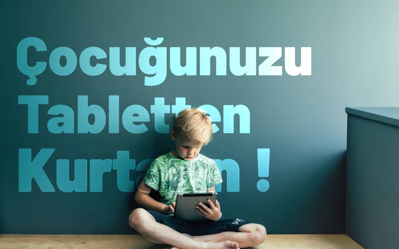 Cocugunuzu tabletten nasil vazgecirirsiniz