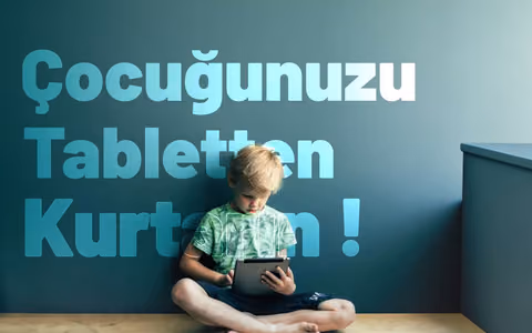 Cocugunuzu tabletten nasil vazgecirirsiniz