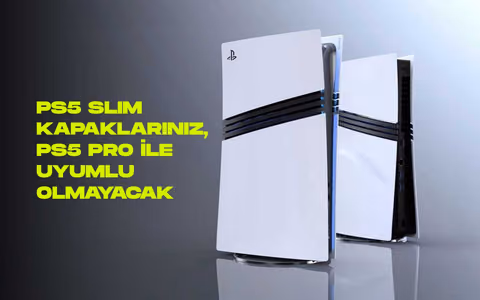 Kötü haber: PS5 Slim kapaklarınız PS5 Pro ile Uyumlu Olmayacak!