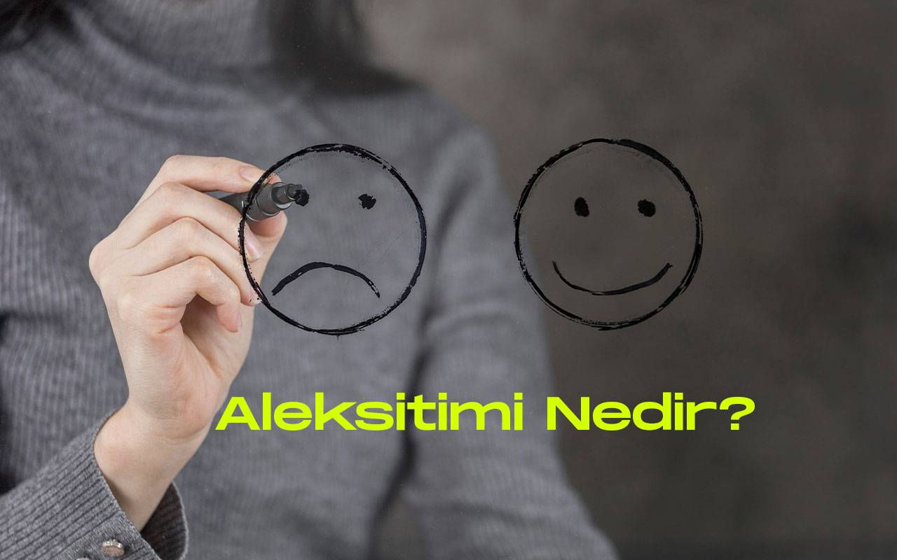 Aleksitimi nedir